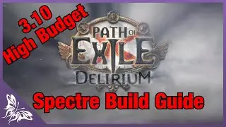 3.10 High Budget Spectre Build Guide | Path of Exile