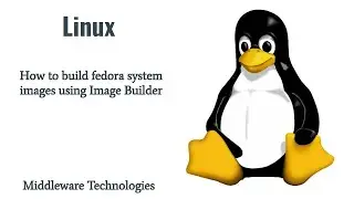 How to build fedora system images using Image Builder