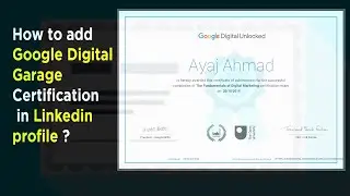 How to add Google Digital Garage Certification in Linkedin profile ?Add Google Certificate LinkedIn