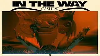 CASHEW - In The Way