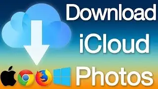 Download iCloud Photos to PC Windows 10/8/7 & Mac OS Using Firefox, Chrome or iCloud Control Panel