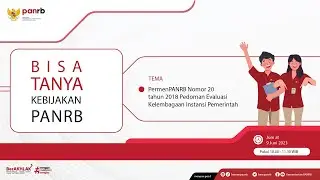 [LIVE] Bisa Tanya Kebijakan PANRB: PermenPANRB N0. 20/ 2018 Evaluasi Kelembagaan Instansi Pemerintah