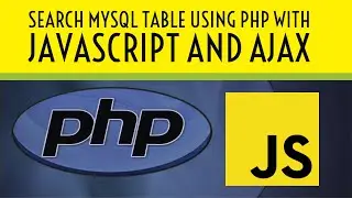 Search Mysql Table using PHP with Javascript and Ajax