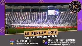 FDM Toulouse Foot épisode 312 -  Actus TFC - La colère des supporters envers Comolli est légitime ?