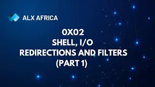 ALX : 0x02. Shell, I/O Redirections and filters (Part 1)