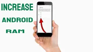 How to Increase Ram on Android