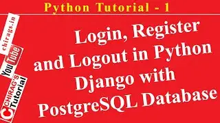 Python Tutorial 1 - Login, Register and Logout in Python Django with PostgreSQL Database