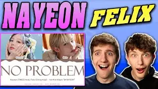 NAYEON - 'No Problem' feat. Felix Stray Kids REACTION!!