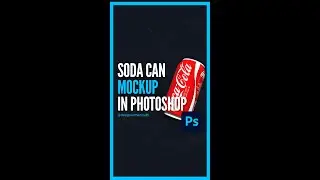 Easy Soda Can Mockup in Photoshop