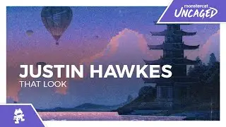 Justin Hawkes - That Look [Monstercat Release]