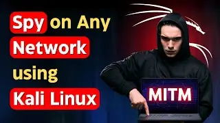 How to Spy on Any Network using MITM Attacks in Kali Linux?