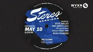 WYXR's Stereo Session #9: The Clears s/t