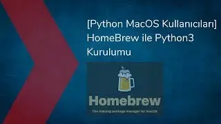 [Python MacOS Kullanıcıları] HomeBrew ile Python3 Kurulumu