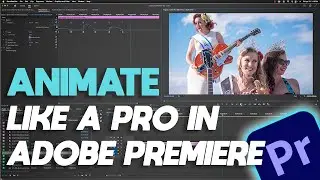 Learn to Animate like a Pro In Adobe Premiere Pro