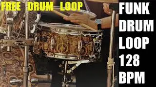 FUNK DRUM LOOP 128 BPM