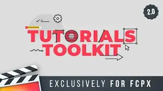 Tutorials Toolkit for Final Cut Pro X - Trailer