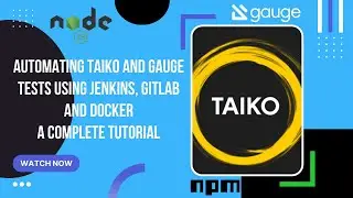 Automating Taiko and Gauge Tests Using Jenkins, GitLab and Docker   A Complete Tutorial