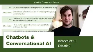 Chatbots & Conversational AI - Ep. 3 - Blenderbot 2.0