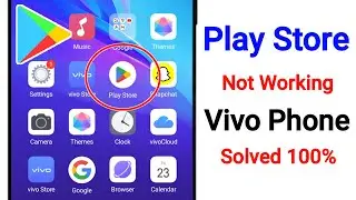 Vivo Phone Play Store Problem | How to Fix Play Store Not Working Problem In Vivo Mobile