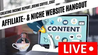 Affiliate- & Niche Website Hangout - LIVE income reporting, blogging and chatting