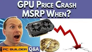 GPU Prices CRASH - But WHEN is MSRP? Feb Q&A 2022