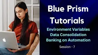 Environment Variables in Blue Prism Tutorial | RPA in Banking Automation | Data Consolidation Intro