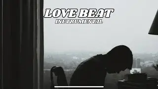 [ FREE ] Love Beat Instrumental Type Beat Latest 2024