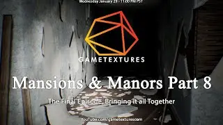 [Live] Environment Series: Mansions and Manor Interiors Final Part