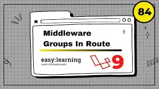 Laravel 9 Project #84 | Middleware Groups In Route