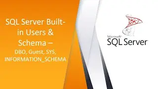 SQL Server Built-in Users & Schema – DBO, Guest, SYS, INFORMATION_SCHEMA