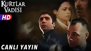 Kurtlar Vadisi TV  | 1.Sezon 7/24 (Canlı Yayın)