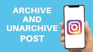 How to Archive and Unarchive Instagram Posts (Quick & Easy) | How to Unarchive post on Instagram