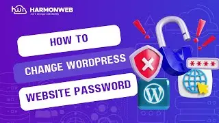 How To Change Your WordPress Website Password | Harmonweb Tutorial