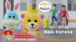 Hoala & Koala – Naik Kereta | Animasi Lagu Anak Indonesia – Official Music Video