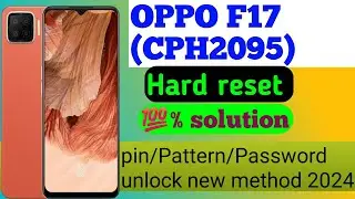 OPPO F17 Hard Reset ✅️I AllType Pin / Pattern password Lock Remove 100% Working Method🔥