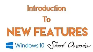 Introduction to Windows 10 New Features