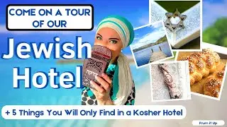 Come on a TOUR of our JEWISH HOTEL |  5 Things You Will Only Find in an Orthodox Kosher Hotel