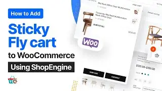 How to Add Sticky Fly Cart to WooCommerce Website | ShopEngine Tutorial