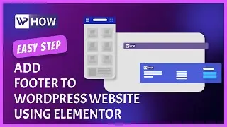 How to add a footer to WordPress using Elementor | WordPress Tutorials