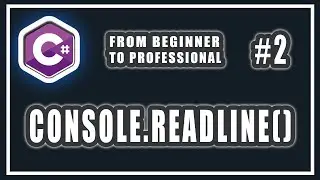 How to read user input from console in C# |  C# From Beginner to Professional l Lesson #2