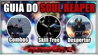 Guia Completo Do Soul Reaper no REAPER 2! Despertando Shikai, Skill Tree , Farm de Soul Nodes, etc