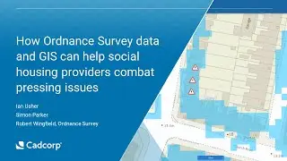 [Webinar] How Ordnance Survey data and GIS can help social housing providers combat pressing issues