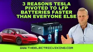 3 REASONS Tesla pivoted to LFP batteries faster than everyone else