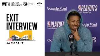 Ja Morant | 2022-23 Grizzlies Exit Interviews