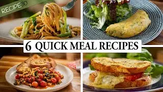 6 quick and easy meals for Busy Weeknights