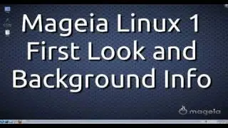 Mageia Linux 1 (KDE) - First Look and Background Information