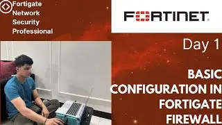 Day 1 - How to do Basic Configuration  in FortiGate Firewall in Eve-Ng lab