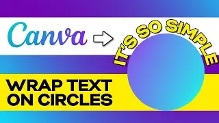 Wrap Text Around a Circle in Canva