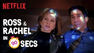 Ross & Rachel’s Love-Story In 90 Seconds | FRIENDS | Netflix India