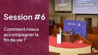 CCFV Session #6 : Comment mieux accompagner la fin de vie ?